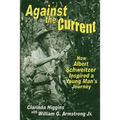 Against the Current: How Albert Schweitzer Inspired a Young Man's Journey - Paperback