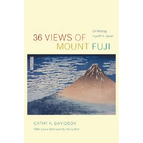 36 Views of Mount Fuji: On Finding Myself in Japan - Paperback