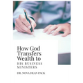 How God Transfers Wealth to His Business Ministers - Paperback