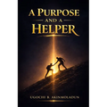 A Purpose and a Helper - Paperback