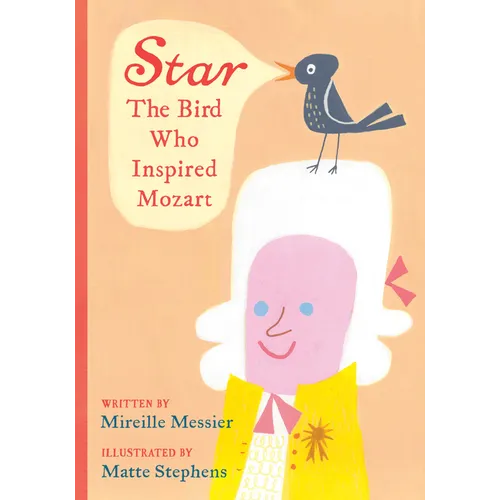 Star: The Bird Who Inspired Mozart - Hardcover