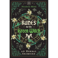Runes for the Green Witch: An Herbal Grimoire - Paperback
