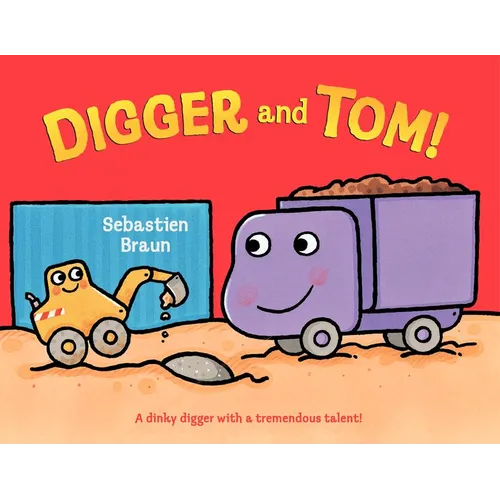 Digger and Tom! - Hardcover