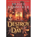 Destroy the Day - Hardcover