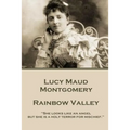 Lucy Maud Montgomery - Rainbow Valley: "She looks like an angel but she is a holy terror for mischief." - Paperback