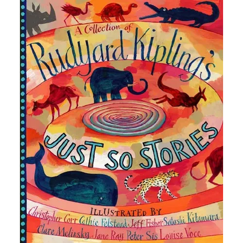 A Collection of Rudyard Kipling's Just So Stories - Hardcover