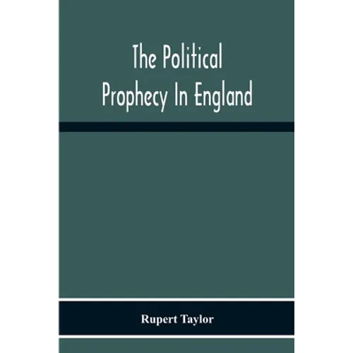 The Political Prophecy In England - Paperback