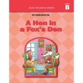 A Hen in a Fox's Den (Level B Workbook), Basic Reading Series: Classic Phonics Program for Beginning Readers, ages 5-8, illus., 96 pages - Paperback