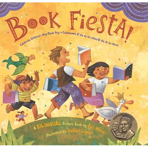 Book Fiesta!: Celebrate Children's Day/Book Day; Celebremos El Dia de Los Ninos/El Dia de Los Libros (Bilingual Spanish-English) - Hardcover