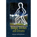 Hedges, Ditches and Dreams - Paperback