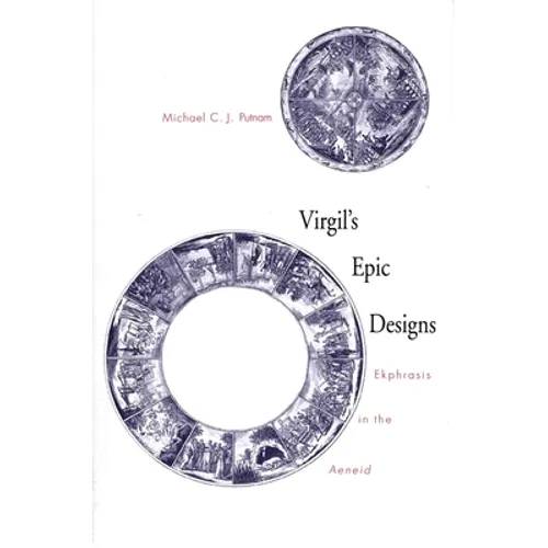 Virgil's Epic Designs: Ekphrasis in the Aeneid - Hardcover