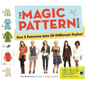 The Magic Pattern Book: Sew 6 Patterns Into 36 Different Styles! - Paperback