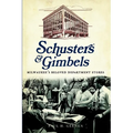 Schuster's and Gimbels: Milwaukee's Beloved Department Stores - Paperback