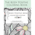 The Body Positive Coloring Book - Paperback