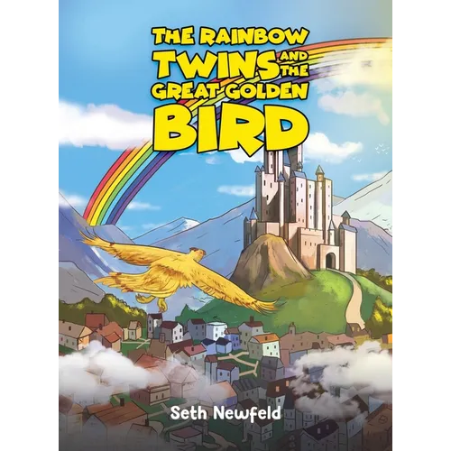 The Rainbow Twins and the Great Golden Bird - Hardcover
