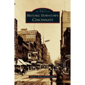 Historic Downtown Cincinnati - Hardcover