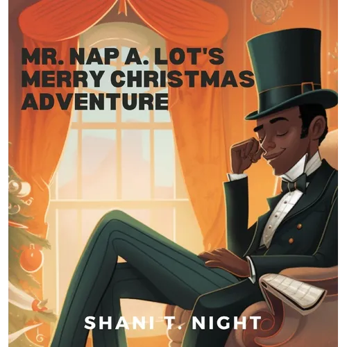 Mr. Nap A. Lot's Merry Christmas Adventure - Hardcover
