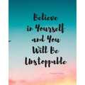 Believe in Yourself and You Will Be Unstoppable - Paperback