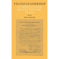 Tejano Leadership in Mexican and Revolutionary Texas - Paperback
