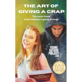 The Art of Giving A Crap: You never know what someone is going through. - Paperback