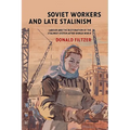 Soviet Workers and Late Stalinism: Labour and the Restoration of the Stalinist System After World War II - Paperback