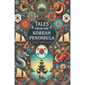 Tales from the Korean Peninsula - Paperback
