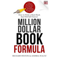 Million Dollar Book Formula: How to Write a Short Book That Will Sell Forever - Paperback