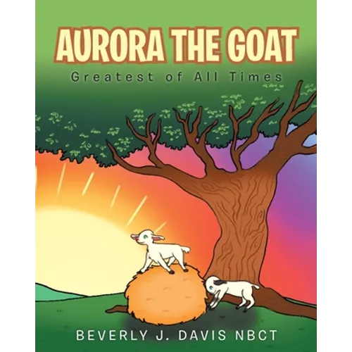 Aurora the Goat: Greatest of All Times - Paperback
