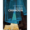 The Art and Life of Chaouki Chamoun - Hardcover