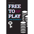 Free to Play Game Economics: How to plan and manage your game economy - Paperback