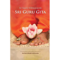 Sri Guru Gita: Commentary on the great mysteries of the Guru Disciple Relationship - Paperback
