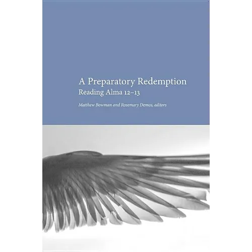 Preparatory Redemption: Reading Alma 12-13 - Paperback