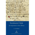 Swinburne's Style: An Experiment in Verse History - Hardcover