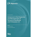 Advances in the Diagnosis and Management of Temporomandibular Joint Diseases 2.0 - Hardcover
