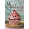 Living a Chocolate Life - Paperback