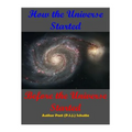 How The Universe Started Before the Universe Started - Paperback
