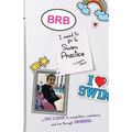 Brb, I Need to Go to Swim Practice: A Girl's Guide to Competetion, Confidence, and Fun Through Swimming - Paperback