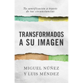 Transformados a Su Imagen: Tu Santificación a Través de Tus Circunstancias - Paperback