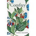 Comfrey - An Ancient Medicinal Remedy - Hardcover