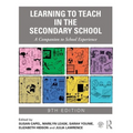 Learning to Teach in the Secondary School: A Companion to School Experience - Paperback
