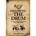 Following the Drum: A U. S. Infantry Officer's Wife on the Texas Frontier in the Early 1850's - Hardcover