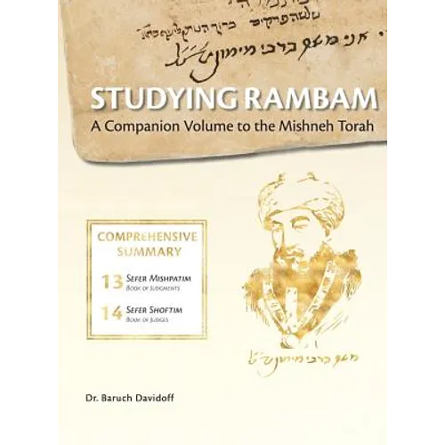 Studying Rambam. A Companion Volume to the Mishneh Torah.: Comprehensive Summary Volume 8. - Hardcover