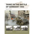Tanks in the Battle of Germany 1945: Eastern Front - Paperback