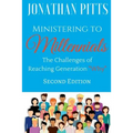 Ministering to Millennials: The Challenges of Reaching Generation "Why" - Paperback