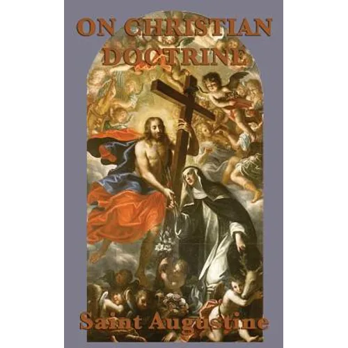 On Christian Doctrine: A Guide to Understanding and Teaching the Bible - Hardcover