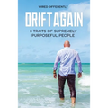 DriftAgain: 8 Traits of Supremely Purposeful People - Paperback