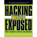 Hacking Exposed Web 2.0: Web 2.0 Security Secrets and Solutions - Paperback