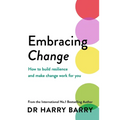 Embracing Change: How to Build Resilience and Make Change Work for You - Paperback