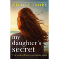 My Daughter's Secret: An absolutely heartbreaking page-turner with a jaw-dropping twist - Paperback