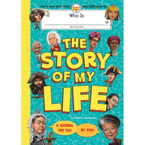 Who Is (Your Name Here)?: The Story of My Life: A Journal for You, by You - Hardcover